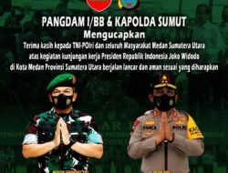 Kunker Presiden RI Sukses, Pangdam I/BB dan Kapolda Sumut: Terima Kasih Masyarakat Atas Dukungannya