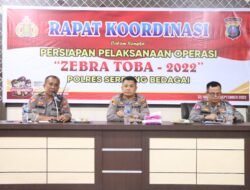 Polres Sergai Laksanakan Rapat koordinasi Persiapan Operasi Zebra Toba – 2022
