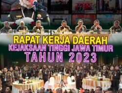 Rapat Kerja Daerah Kejaksaan Tinggi Jawa Timur Tahun 2023