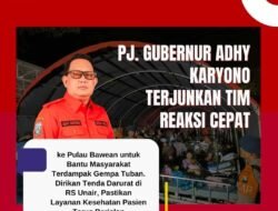PJ Gubernur Jatim Adhy Karyono Terjunkan Tim Reaksi Cepat