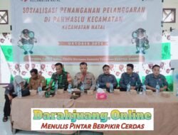 Panwaslucam Natal gelar kegiatan Sosialisasi Penanganan Pelanggaran