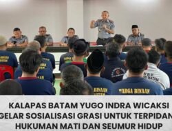 Lapas Batam Gelar Sosialisasi Grasi untuk Terpidana Mati dan Seumur Hidup
