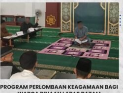 Mempertebal Keimanan, Lapas Batam Gelar Program Perlombaan Keagamaan Bagi Warga Binaan