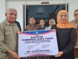 Gubernur Jatim Khofifah Berikan Bantuan Senilai Rp 5 miliar Untuk Korban Banjir dan Longsor di Sumut